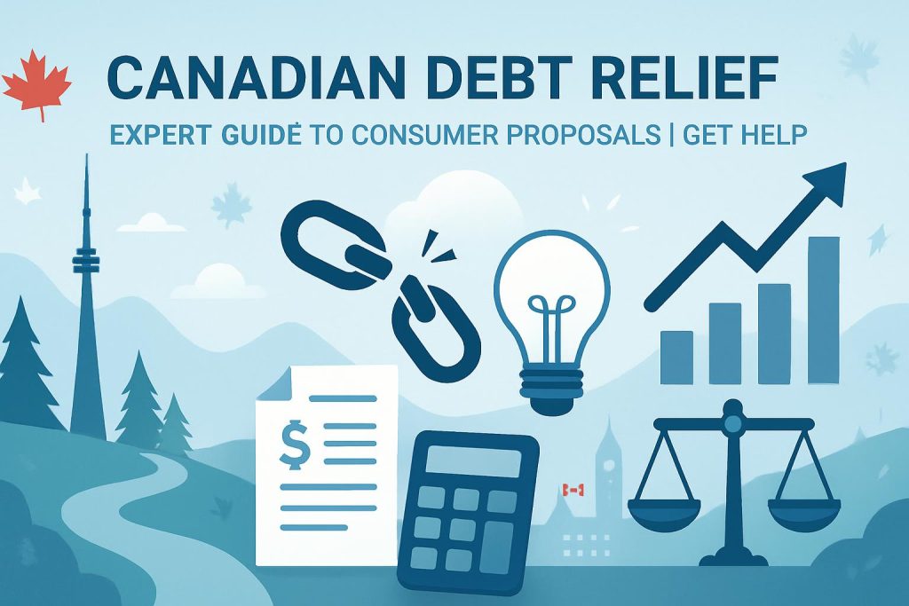 Canadian Debt Relief: Expert Guide to Consumer Proposals | Get Help
